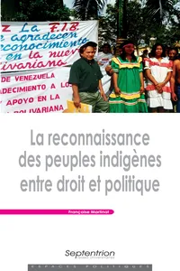 La reconnaissance des peuples indigènes entre droit et politique_cover