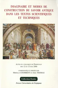 Imaginaire et modes de construction du savoir antique dans les textes scientifiques et techniques_cover