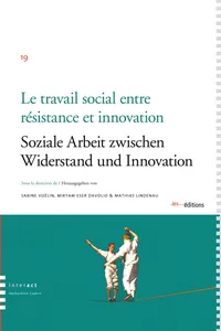 Le travail social entre résistance et innovation / Soziale Arbeit zwieschen Widerstand und Innovation_cover