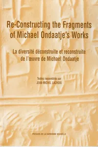 Re-Constructing the Fragments of Michael Ondaatje's Works_cover