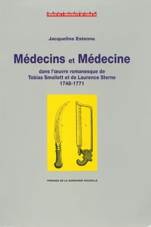 Médecins et médecine dans l'œuvre romanesque de Tobias Smollett et de Laurence Sterne