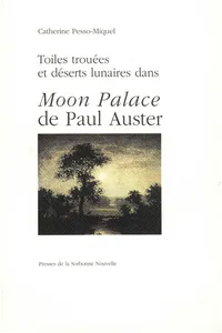 Toiles trouées et déserts lunaires dans Moon Palace de Paul Auster_cover