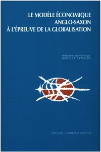 Le modèle économique anglo-saxon à l'épreuve de la globalisation_cover