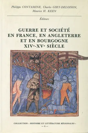 Guerre et société en France, en Angleterre et en Bourgogne XIVe-XVe siècle