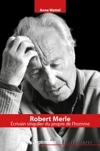 Robert Merle, écrivain singulier du propre de l'homme_cover