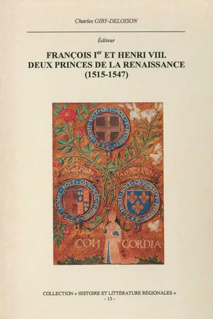 François Ier et Henri VIII. Deux princes de la Renaissance (1515-1547)