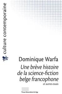 Une brève histoire de la science-fiction belge francophone et autres essais_cover