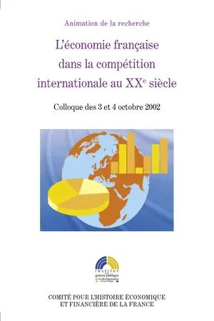 L'économie française dans la compétition internationale au XXe siècle