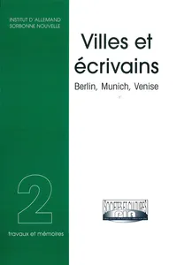 Villes et écrivains, Berlin, Munich, Venise_cover