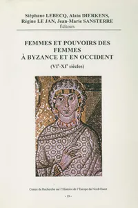 Femmes et pouvoirs des femmes à Byzance et en Occident_cover