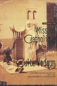 Dahomey 1930 : mission catholique et culte vodoun_cover