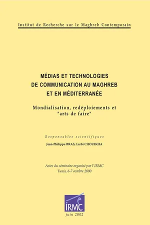 Médias et technologies de communication au Maghreb et en Méditerranée