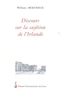 Discours sur la sujétion de l'Irlande aux lois du Parlement d'Angleterre_cover