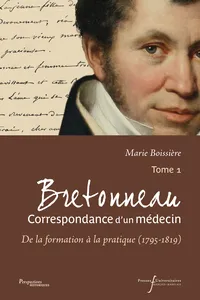 Bretonneau. Correspondance d'un médecin – Tome 1_cover