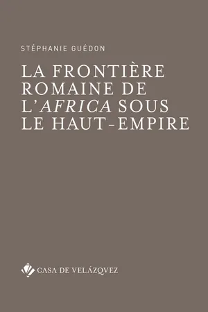La frontière romaine de l’Africa sous le Haut-Empire