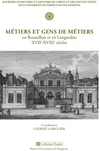 Métiers et gens de métiers en Roussillon et en Languedoc, XVIIe-XVIIIe siècles_cover