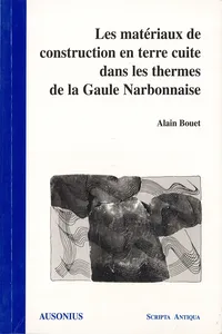 Les matériaux de construction en terre cuite dans les thermes de la Gaule Narbonnaise_cover