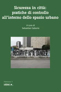 Sicurezza in città: pratiche di controllo all'interno dello spazio urbano_cover