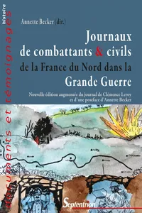 Journaux de combattants & civils de la France du Nord dans la Grande Guerre_cover