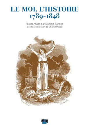 Le Moi, l'Histoire 1789-1848