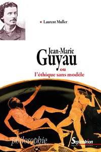 Jean-Marie Guyau ou l'éthique sans modèle_cover