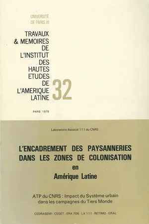 L'encadrement des paysanneries dans les zones de colonisation en Amérique latine