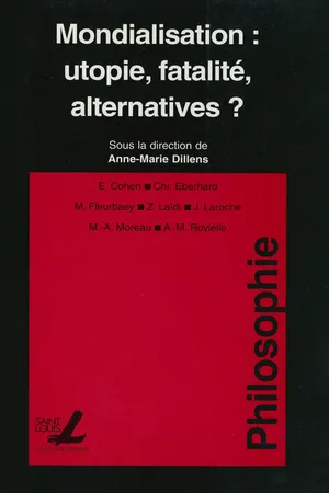 Mondialisation : utopie, fatalité, alternatives ?