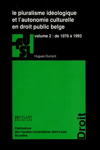 Le pluralisme idéologique et l'autonomie culturelle en droit public belge - vol. 2_cover