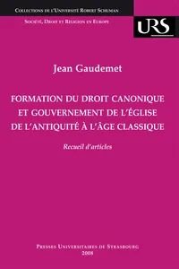 Formation du droit canonique et gouvernement de l'Église de l'Antiquité à l'âge classique_cover