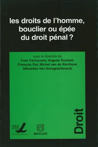 Les droits de l'homme, bouclier ou épée du droit pénal ?_cover