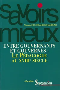 Entre gouvernants et gouvernés : le pédagogue du XVIIIe siècle_cover