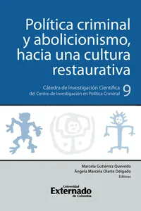 Política criminal y abolicionismo, hacia una cultura restaurativa_cover