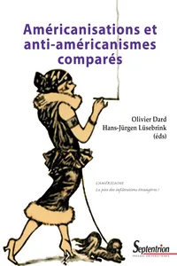 Américanisations et anti-américanismes comparés_cover