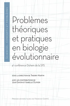 Problèmes théoriques et pratiques en biologie évolutionnaire