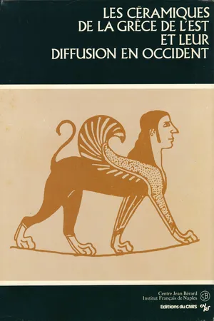 Les céramiques de la Grèce de l'Est et leur diffusion en Occident