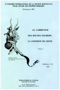 Au carrefour des routes d'Europe : la chanson de geste. Tome I_cover