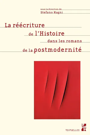 La réécriture de l'Histoire dans les romans de la postmodernité