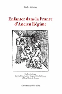 Enfanter dans la France d'Ancien Régime_cover