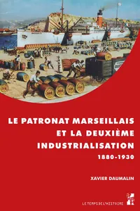 Le patronat marseillais et la deuxième industrialisation_cover