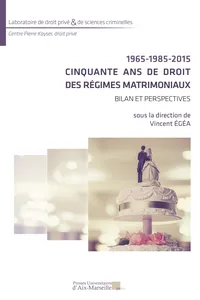 1965-1985-2015 : Cinquante ans de droit des régimes matrimoniaux_cover