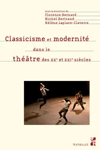 Classicisme et modernité dans le théâtre des XXe et XXIe siècles_cover