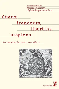 Gueux, frondeurs, libertins, utopiens_cover