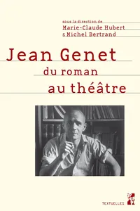 Jean Genet du roman au théâtre_cover