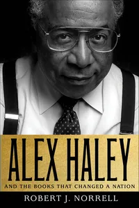 Alex Haley and the Books That Changed a Nation_cover