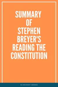 Summary of Stephen Breyer's Reading the Constitution_cover