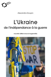 L'Ukraine : de l'indépendance à la guerre_cover