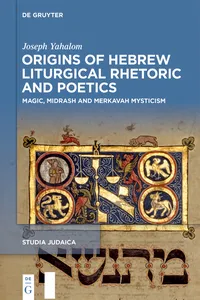 Origins of Hebrew Liturgical Rhetoric and Poetics_cover