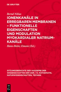 Ionenkanäle in erregbaren Membranen – funktionelle Eigenschaften und Modulation myokardialer Natrium-Kanäle_cover