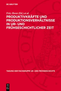 Produktivkräfte und Produktionsverhältnisse in ur- und frühseschichtlicher Zeit_cover