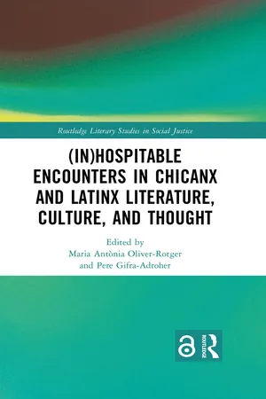 (In)Hospitable Encounters in Chicanx and Latinx Literature, Culture, and Thought
